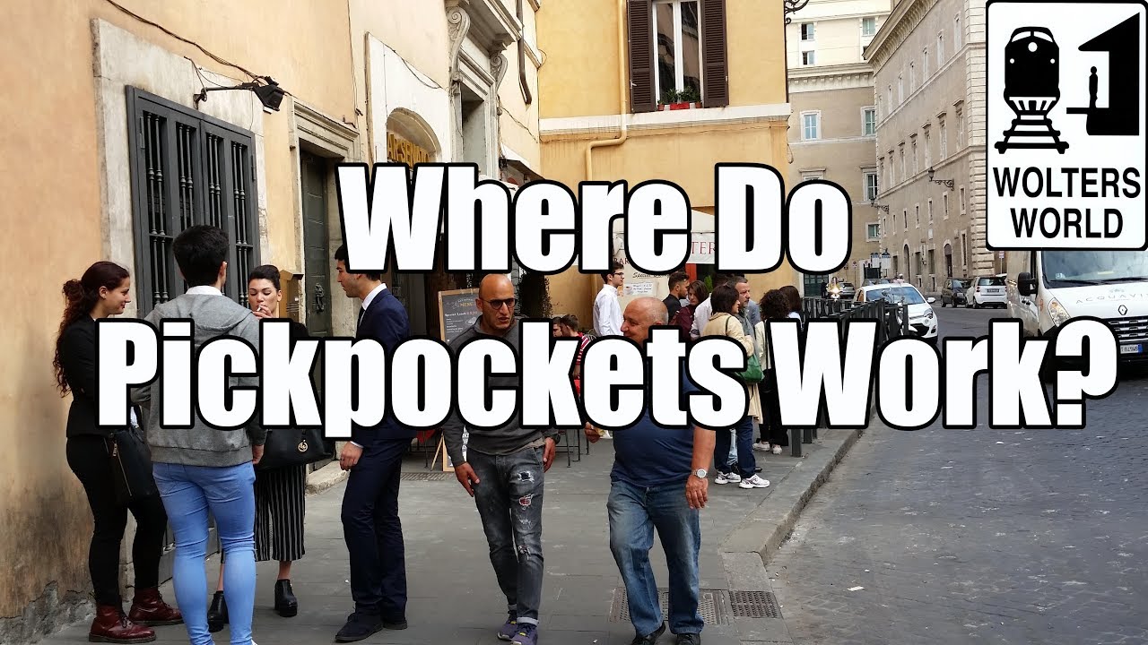 Where Do Pickpockets Rob Tourists? - Wolters World