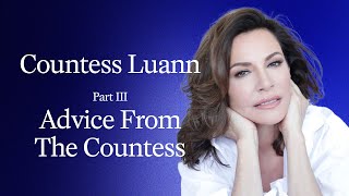 Countess Luann de Lesseps: Advice from the Countess