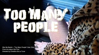 Bite Me Bambi-Too Many People ft. Dirty Walt (Official Music Video)