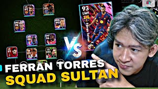 GRATISAN FERRAN TORRES VS SQUAD SULTAN! eFootball 2026 Mobile