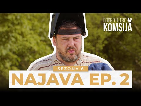 DOBRO JUTRO, KOMŠIJA - 2 EPIZODA TRAILER (SEZONA 6)