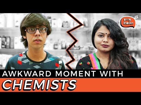 Awkward Moment With Chemists | Being Indian
