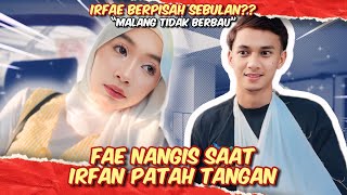 PUNCA TANGAN IRFAN PATAH !! FAE TIDAK DAPAT KAWAL AIR MATA TENGOK KEADAAN IRFAN..