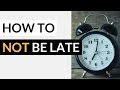 How to Avoid Being Late