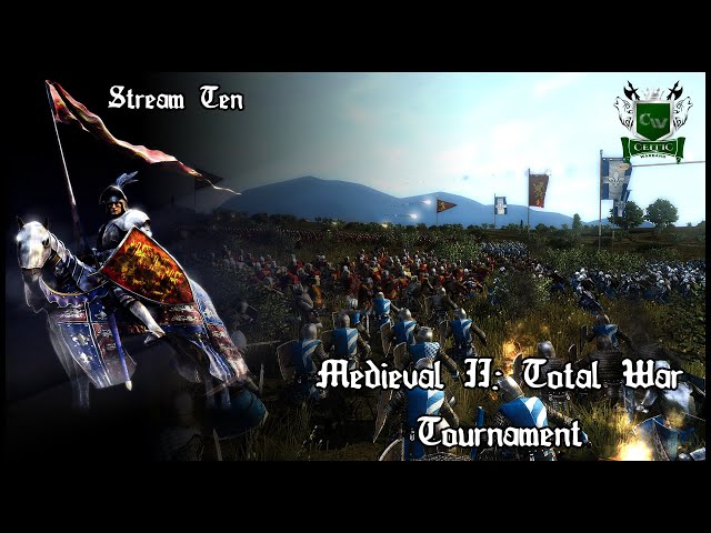 MEDIEVAL II TOURNAMENT! Stream Ten