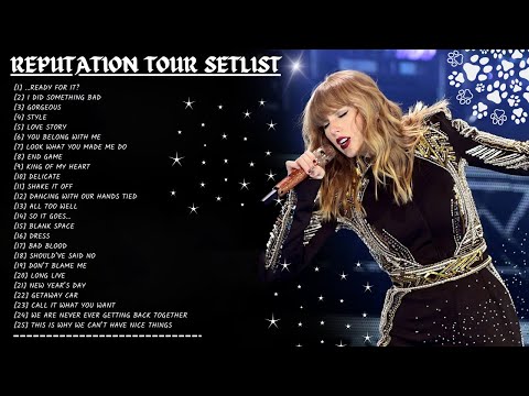 Taylor Swift, Reputation Tour Playlist