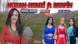 Hozan Remzi ft Berfin - Werde Werde - Bejna Te - Çav Beleke