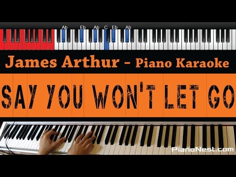 James Arthur – Say You Won’t Let Go – HIGHER Key (Piano Karaoke / Sing Along)