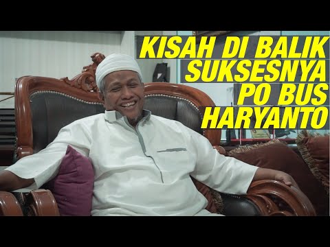 Orang Di Balik Suksesnya PO BUS Haryanto | Eksklusif