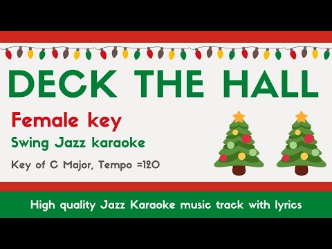 Deck the halls – Holiday song – female singers [Sing along Christmas JAZZ KARAOKE with lyrics]