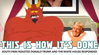 South Park Humiliated Trump, And The White House Responded