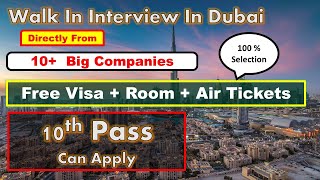 New Walk In Interview In Dubai From Biggest Companies With Visa & Room  | Dubai Walk In Interview