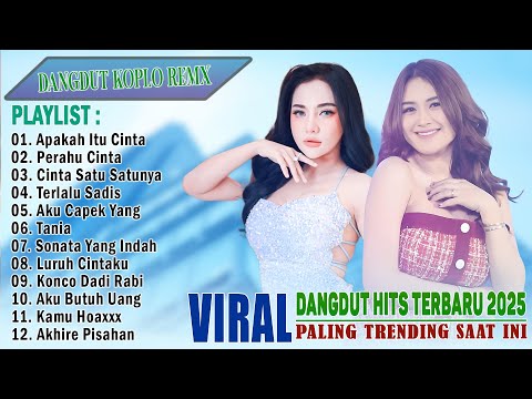 Lagu Dangdut Hits Viral Terbaru 2025 - Dangdut Koplo Remix Trending Paling Enak Didengar Saat Santai