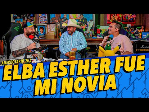 Anecdotario 263 - Elba Esther fue mi novia Ft. Edson Zuñiga (El norteño)