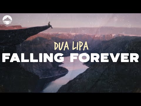 Dua Lipa - Falling Forever | Lyrics