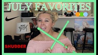 JULY FAVORITES 2018!