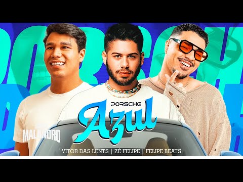 DENTRO DA PORSCHE AZUL - FELIPE BEATS, ZÉ FELIPE, VITOR DAS LENTS (VIDEO OFICIAL)