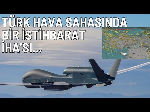 Türk Hava Sahası’nda bir istihbarat İHA’sı…