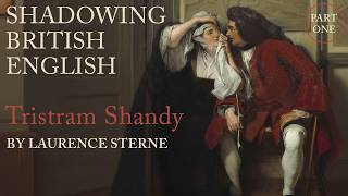 British Accent Shadowing | Tristram Shandy by Laurence Sterne | Accent and Intonation Practice (C2)