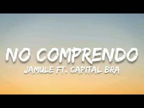 Jamule ft. Capital Bra - No Comprendo (Lyrics)