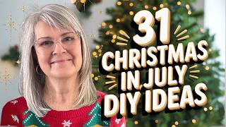 Christmas in July: 31 Genius DIY Ideas to Start Now