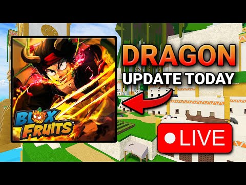 DRAGON UPDATE OFFICIAL RELEASE TODAY!! | BIGGEST UPDATE | Blox Fruits