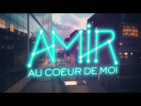 Amir - Au coeur de moi (Lyrics video)