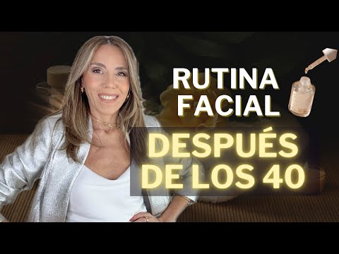 COMO ES UNA RUTINA DE SKIN CARE DESPUÉS DE LOS 40