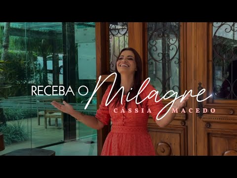 Um louvor que vai ficar na Sua mente !!!! Receba o Milagre | CÁSSIA MACÊDO