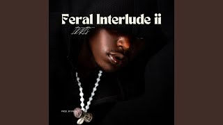 Feral Interlude ii