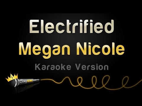 Megan Nicole – Electrified (Karaoke Version)