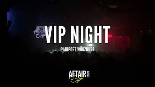 Atair Eight pres. VIP NIGHT @airportwürzburg