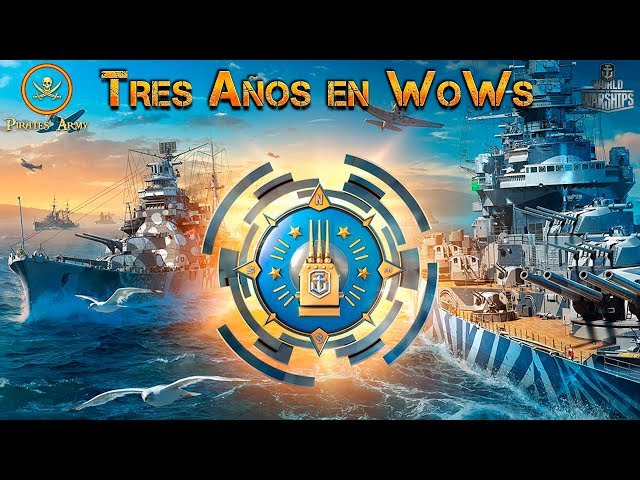 World of Warships Español - Tres Años en WoWs