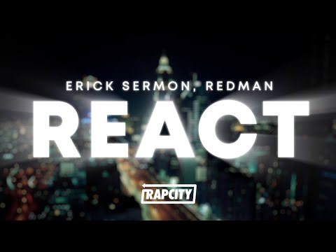 Erick Sermon - React (Lyrics) ft. Redman