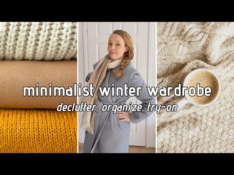 Minimalist Wardrobe for Winter | Declutter, Organize, Try-On