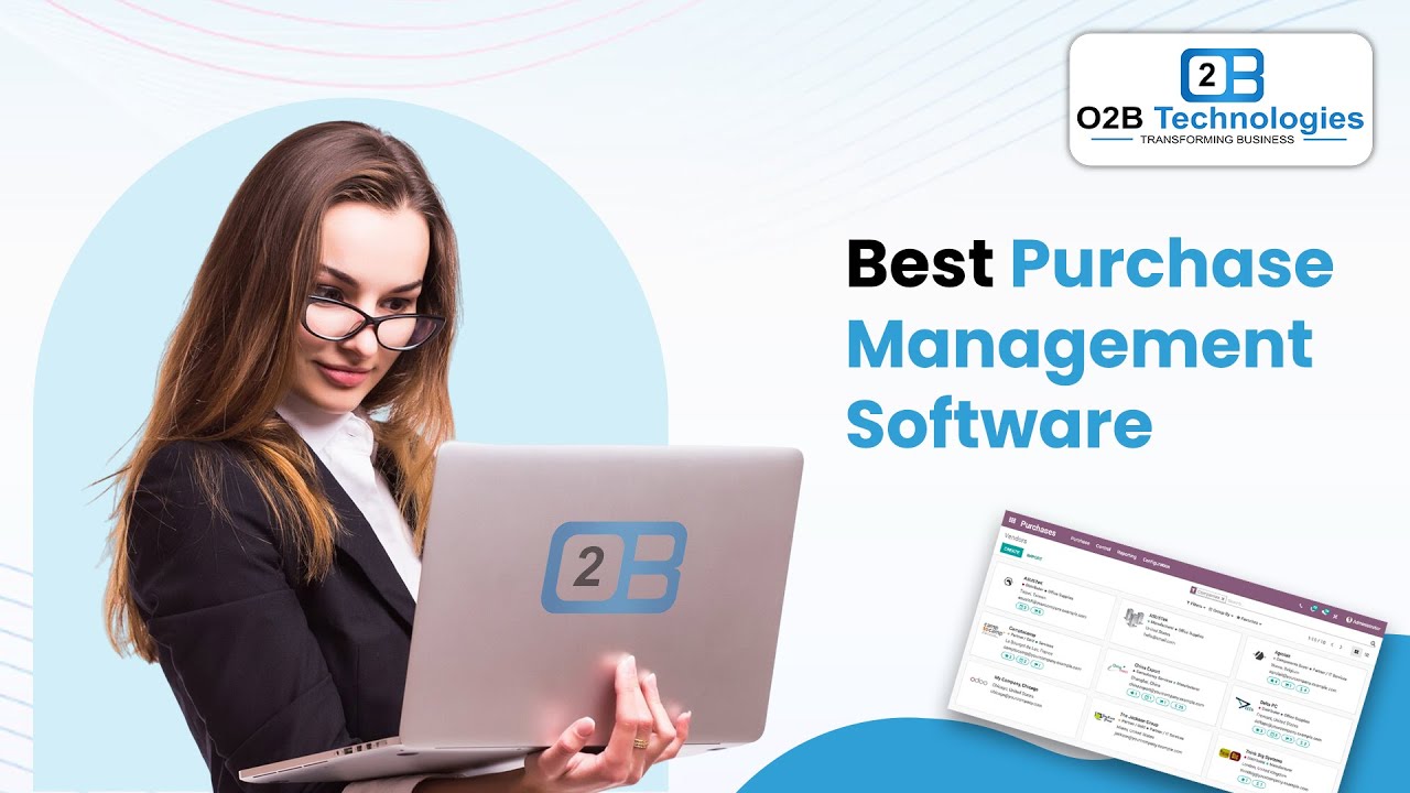Best Purchase Management | O2b Technologies | Odoo | Support | Developer | Implementation | Partner | 4/18/2023

Best Purchase Management | O2b Technologies | Odoo | Support | Developer | Implementation | Partner The purchasing ...