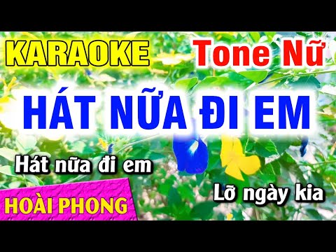 Karaoke Hát Nữa Đi Em Tone Nữ Nhạc Sống | Hoài Phong Organ