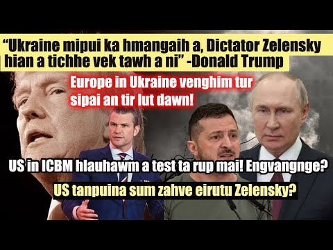 Apui ta hle mai! Russia in ICBM alekchhuak! US in a test ve hmiah! Europe sipai pawl thar Ukraine ah