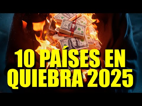 Estos países quebrarán en 2025