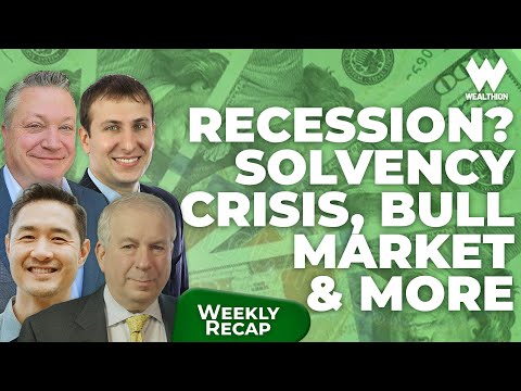 Weekly Recap: Recession? • Solvency Crisis • China Stimulus • Bull Market