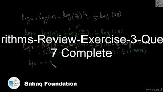 Logarithms-Review-Exercise-3-Question 7 Complete