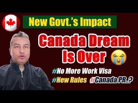 Canada New Govt's Hard Rules On Immigration | Canada Dream Is Over