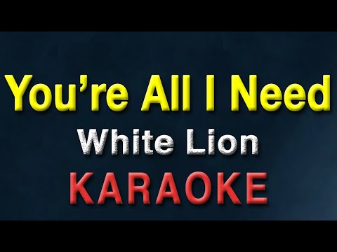 You’re All I Need – White Lion (Karaoke / Acoustic Instrumental)