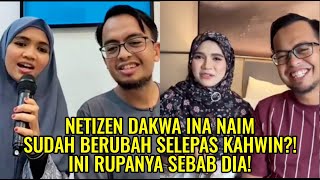 Netizen Dakwa Ina Naim Sudah Berubah Selepas Kahwin?! Ini Rupanya Sebab Dia!