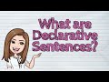 Understanding Declarative Sentences