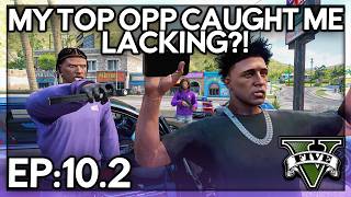 Episode 10.2: My Top Opp Caught Me Lacking?! | GTA RP | Iconic RP
