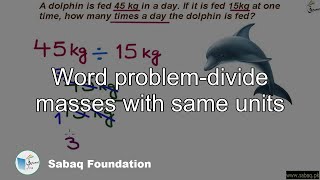 Word problem-divide masses with same units