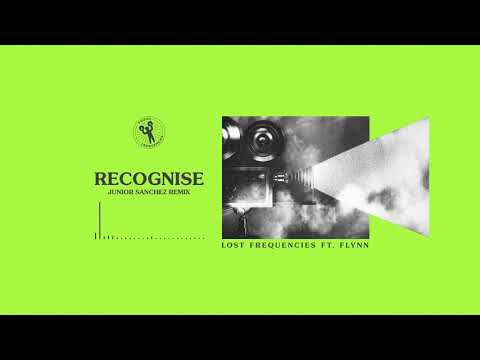 Lost Frequencies ft. Flynn - Recognise (Junior Sanchez Remix)
