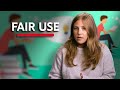 Understanding Fair Use