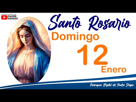 🌹Rosario de Hoy Domingo 12 de Enero del 2025🙏🕊️